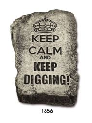 Massarelli's - 10" Stone Keep Calm and Keep Digging 1856
