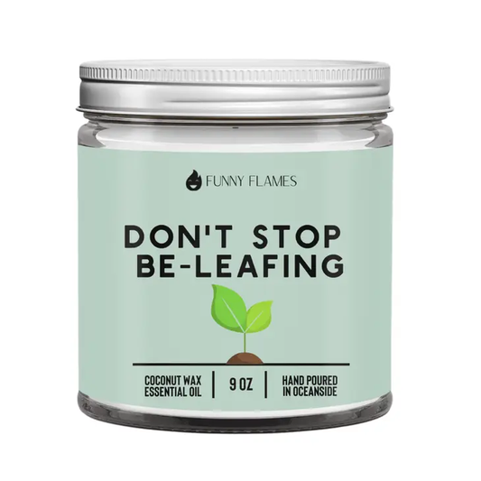 Funny Flames Candle Co - Don't Stop Be-leafing 9oz