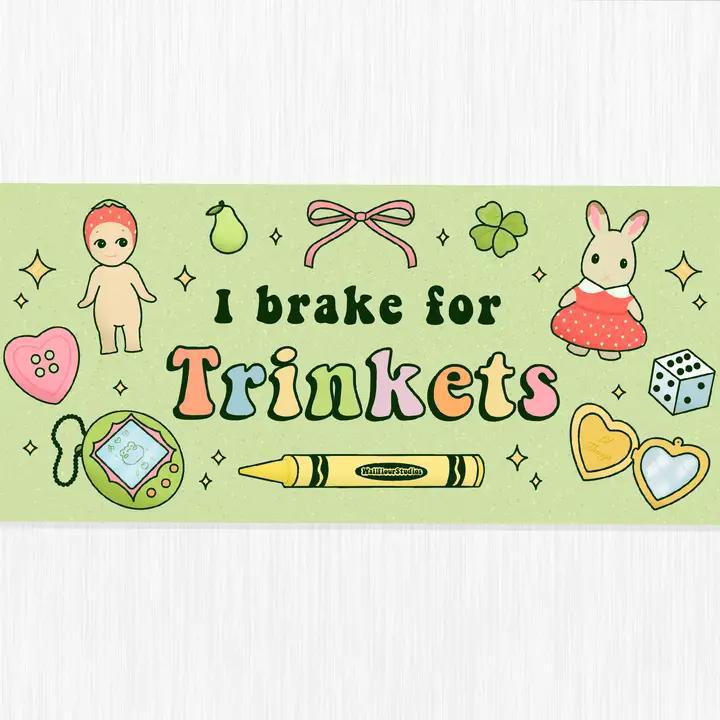 Wallflour Studios - I Brake For Trinkets Bumper Sticker