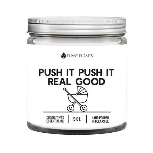 Funny Flames Candle Co - Push It, Push It, Real Good 9oz