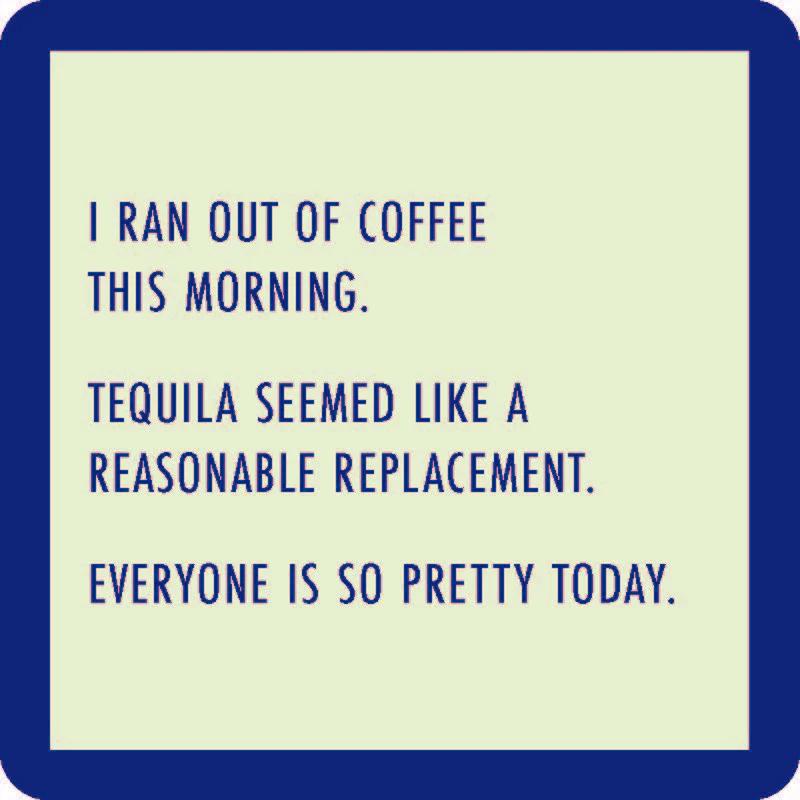 Drinks On Me: Coaster: Ran Out Of Coffee 1086