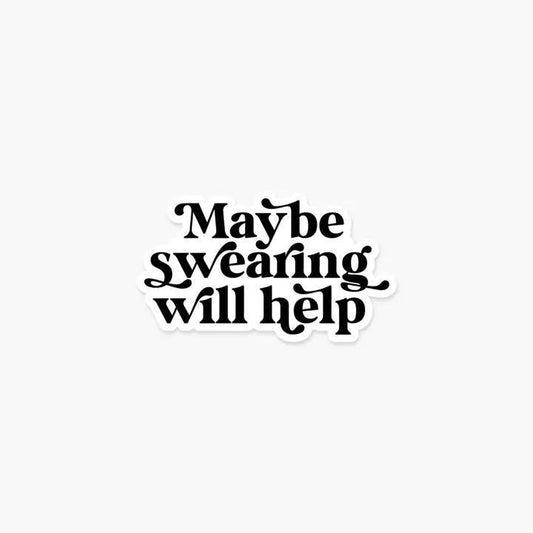 Footnotes - Maybe Swearing Will Help - Sticker - ST0393