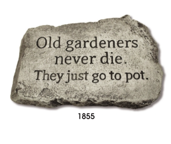 Massarelli's - 10" Stone Old Gardeners Never Die They Spade Away 1876