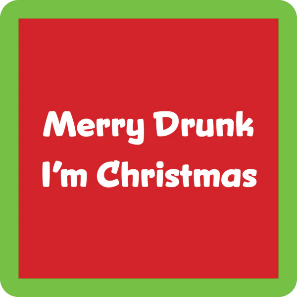 Drinks On Me: Coaster: Xmas Drunk 1345