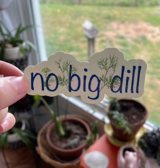 Raven's Edge Studio - Herb Sticker ~ "no big dill"